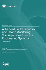 Advanced Fault Diagnosis and Health Monitoring Techniques for Complex Engineering Systems