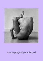 Peter Hujar Eyes Open in the Dark /allemand