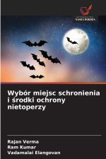 Wybór miejsc schronienia i środki ochrony nietoperzy