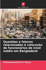 Questões e fatores relacionados à colocação de funcionários de nível médio em Bangladesh