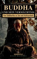 Buddha und sein Vermächtnis