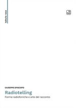 Radiotelling. Forme radiofoniche e arte del racconto