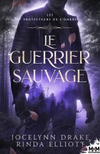 Le Guerrier sauvage