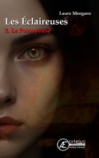 LES ECLAIREUSES - T2 : LA FOSSOYEUSE