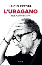 uragano. Sole, fulmini e saette