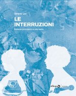 interruzioni. Romanzo provvisorio su mia madre