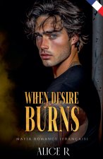 When Desire Burns