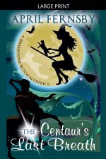 The Centaur's Last Breath