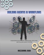 Building Agentic AI Workflows