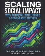 Scaling Social Impact with Artificial Intelligence & Stage-Based Metrics