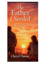 The Father I Needed