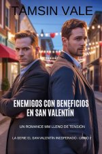 Enemigos con beneficios en San Valentín