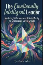 The Emotionally Intelligent Leader