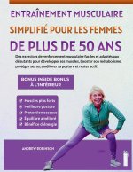 Entraînement musculaire simplifié pour les femmes de plus de 50 ans