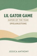 LIL GATOR GAME GATOR OF THE YEAR SPIELANLEITUNG