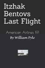 Itzhak Bentovs Last Flight