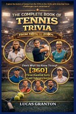 THE COMPLETE BOOK OF TENNIS TRIVIA FROM 1900s TO 2000s