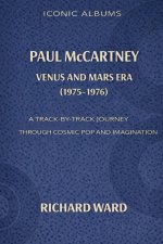 Iconic Albums Paul McCartney The Venus and Mars Era (1975-1976)