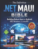 The Definitive .NET MAUI BIBLE