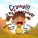 Crying!!! is my Superpower