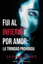 FUI AL INFIERNO POR AMOR