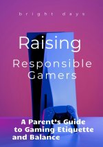 Raising Responsible Gamers