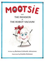 Mootsie and the Invasion of the Robot Vacuum