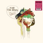 Mitchell, Joni:  For The Roses (Rsd 2026) / 140Gr.