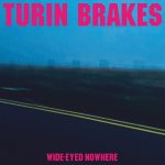 Turin Brakes:  Wide-Eyed Nowhere