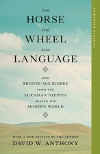 The Horse, the Wheel, and Language – How Bronze–Age Riders from the Eurasian Steppes Shaped the Modern World