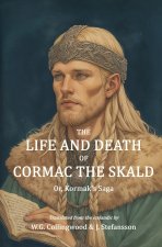 The Life and Death of Cormac the Skald