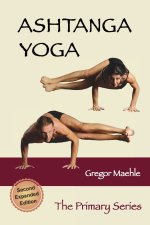 Ashtanga Yoga The Primary Series, 2nd Expanded Edition