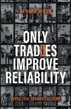 Only Tradies Improve Reliability