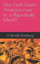 Has God Given America over to a Reprobate Mind?