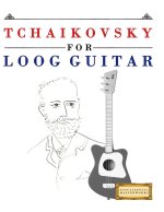 Tchaikovsky for Loog Guitar