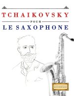 Tchaikovsky pour le Saxophone