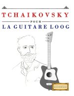 Tchaikovsky pour la Guitare Loog