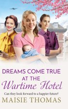 Dreams Come True at the Wartime Hotel
