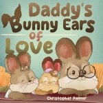 Daddy's Bunny Ears of Love