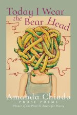 Today I Wear the Bear Head