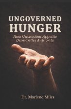 UNGOVERNED HUNGER