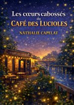 Les coeurs cabosses du cafe des lucioles