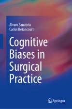 Cognitive Biases in Surgical Practice