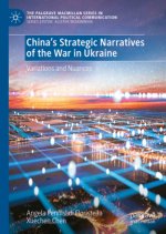 China's Strategic Narratives of the War in Ukraine