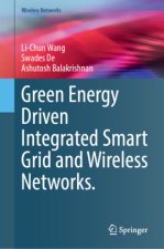 Green Energy Driven Integrated Smart Grid and Wireless Networks.
