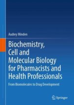Biochemistry, Cell and Molecular Biology for Pharmacists and Health Professionals
