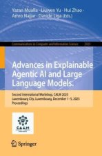 Advances in Explainable Agentic AI and Large Language Models.