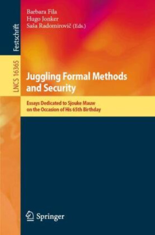 Juggling Formal Methods and Security