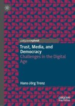 Trust, Media, and Democracy