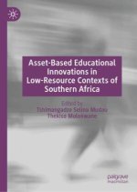 Asset-Based Educational Innovations in Low-Resource Contexts of Southern Africa